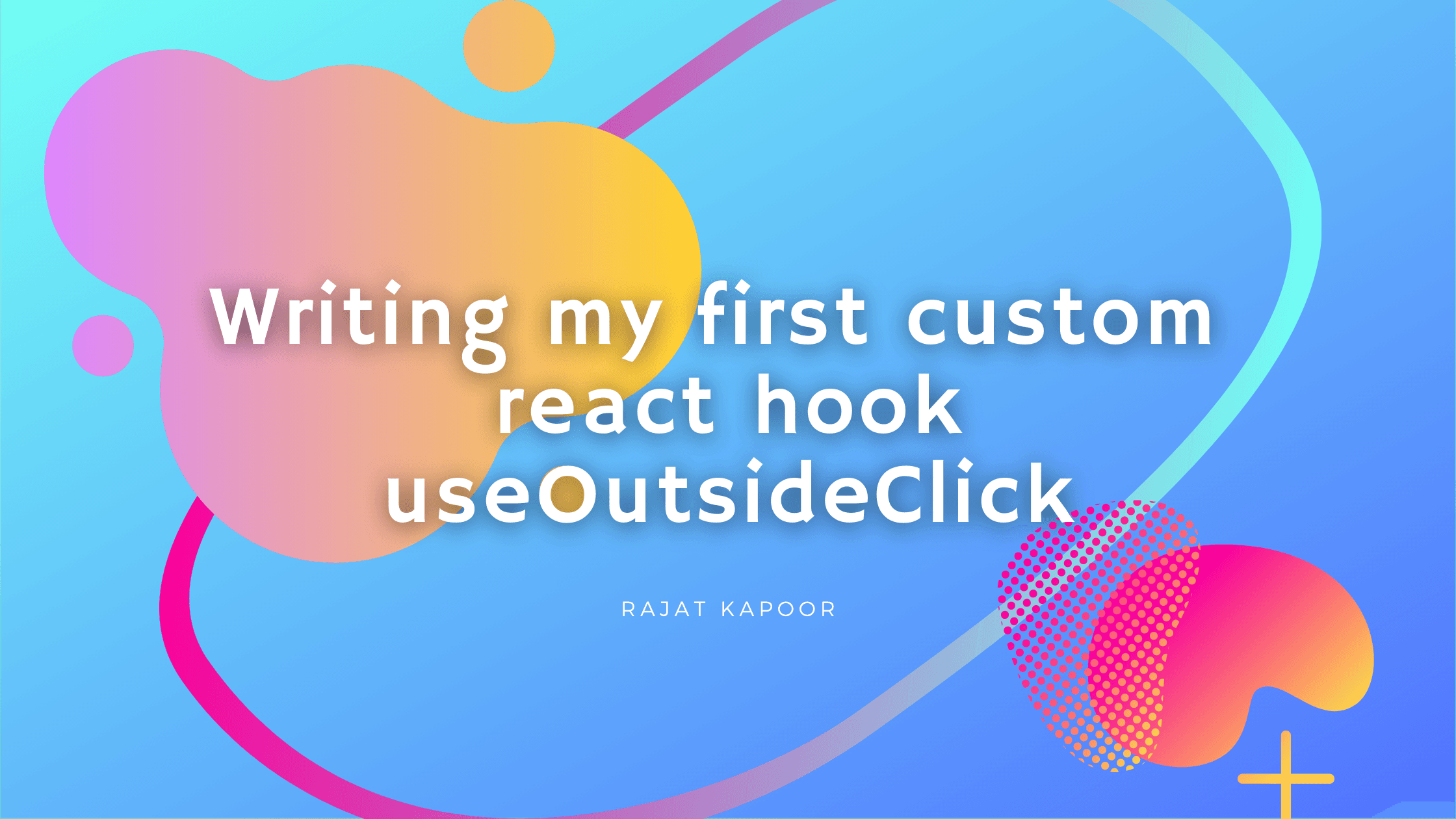 Writing my first custom react hook - useOutsideClick
