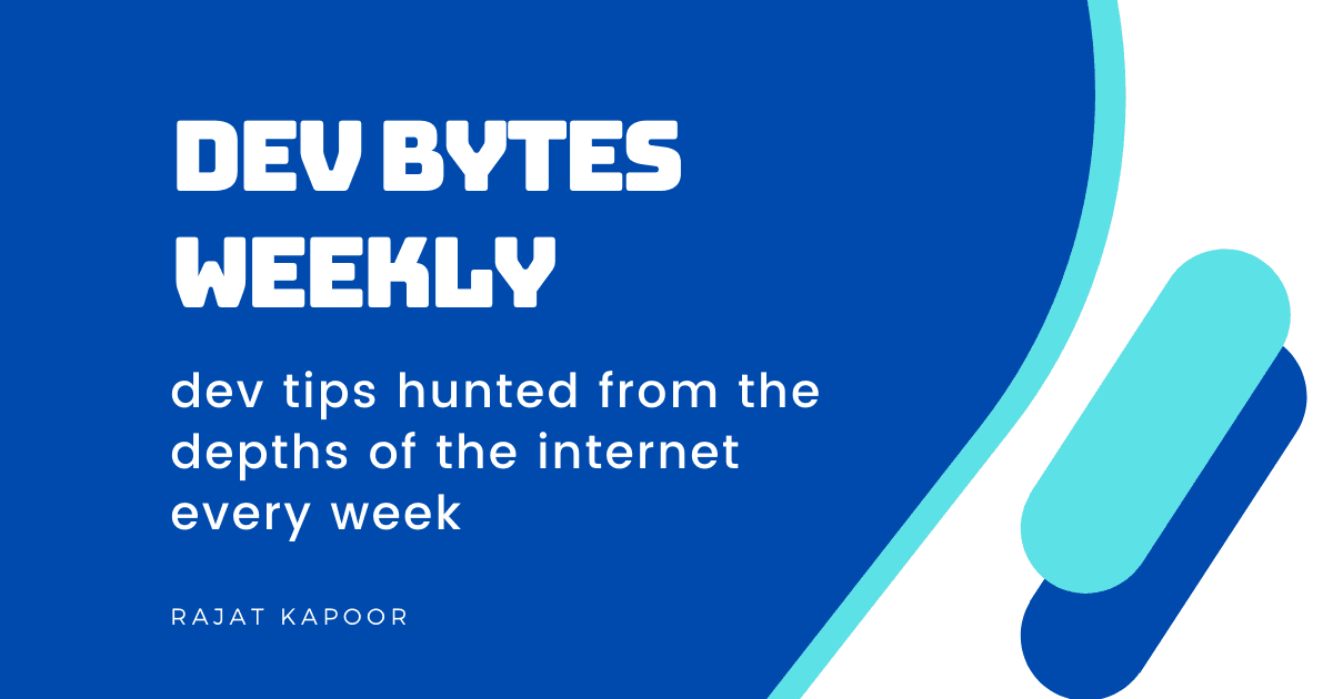 Dev bytes weekly